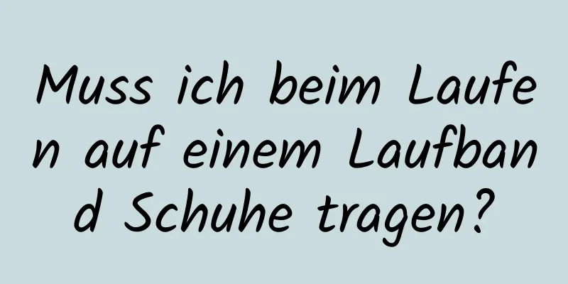 Muss ich beim Laufen auf einem Laufband Schuhe tragen?