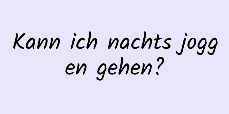 Kann ich nachts joggen gehen?