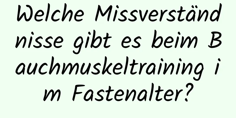 Welche Missverständnisse gibt es beim Bauchmuskeltraining im Fastenalter?