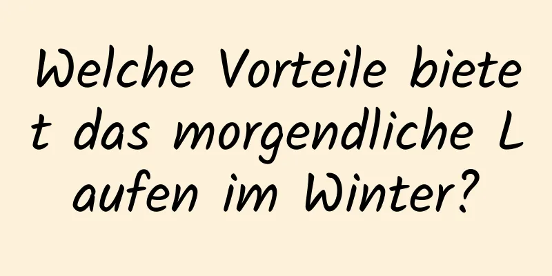 Welche Vorteile bietet das morgendliche Laufen im Winter?