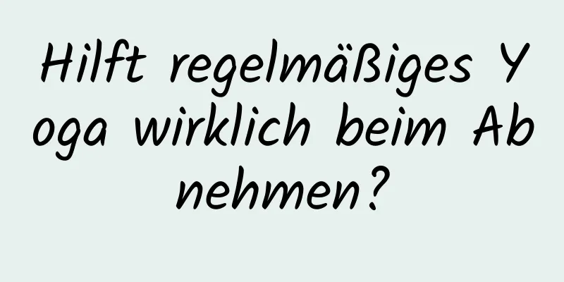 Hilft regelmäßiges Yoga wirklich beim Abnehmen?