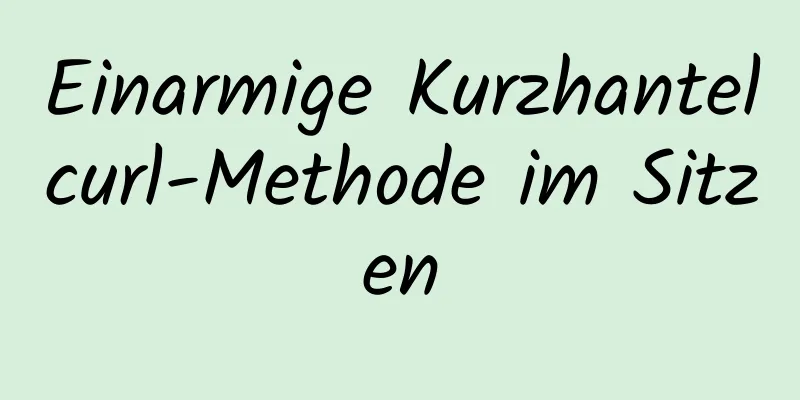 Einarmige Kurzhantelcurl-Methode im Sitzen