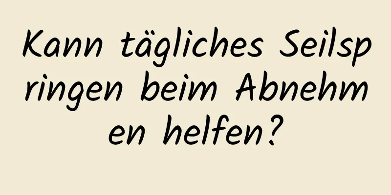 Kann tägliches Seilspringen beim Abnehmen helfen?