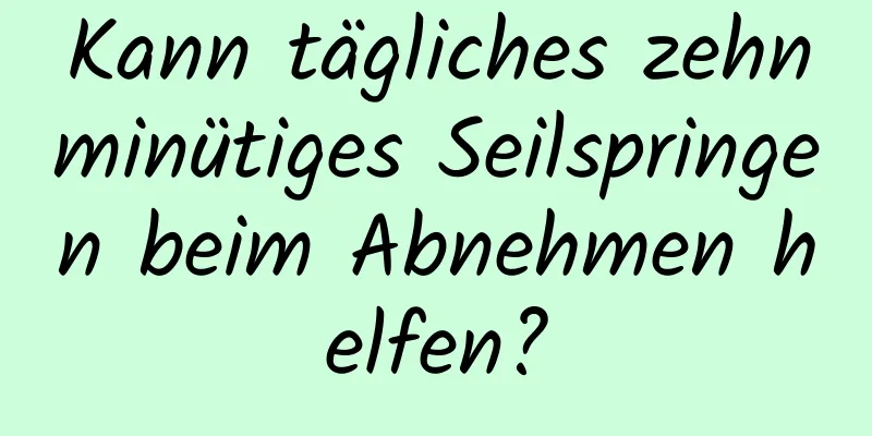 Kann tägliches zehnminütiges Seilspringen beim Abnehmen helfen?