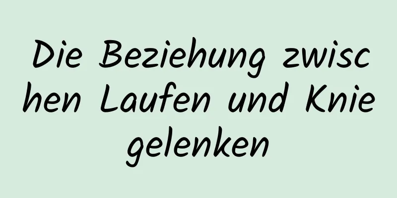 Die Beziehung zwischen Laufen und Kniegelenken