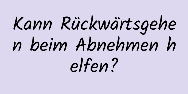 Kann Rückwärtsgehen beim Abnehmen helfen?