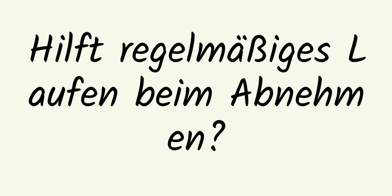 Hilft regelmäßiges Laufen beim Abnehmen?