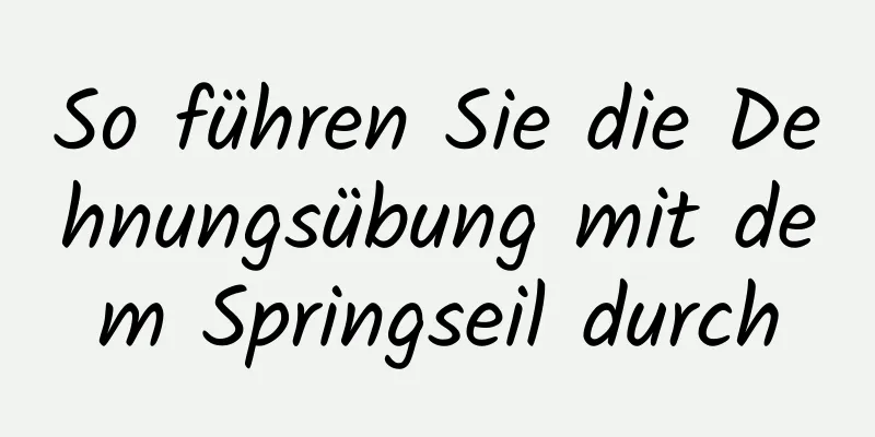 So führen Sie die Dehnungsübung mit dem Springseil durch