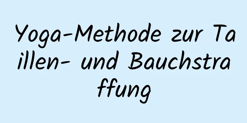 Yoga-Methode zur Taillen- und Bauchstraffung