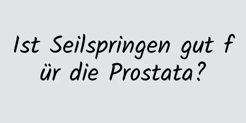 Ist Seilspringen gut für die Prostata?