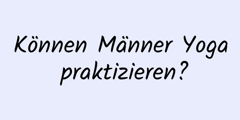 Können Männer Yoga praktizieren?