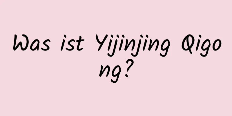 Was ist Yijinjing Qigong?