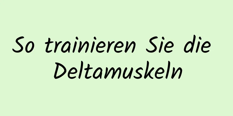 So trainieren Sie die Deltamuskeln