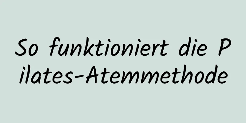 So funktioniert die Pilates-Atemmethode