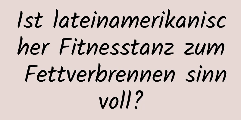 Ist lateinamerikanischer Fitnesstanz zum Fettverbrennen sinnvoll?