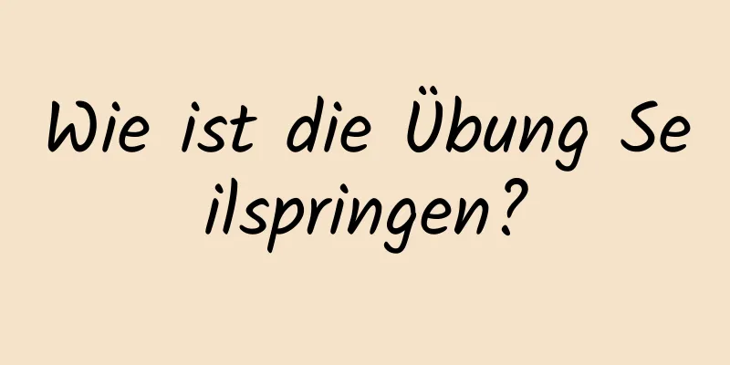 Wie ist die Übung Seilspringen?