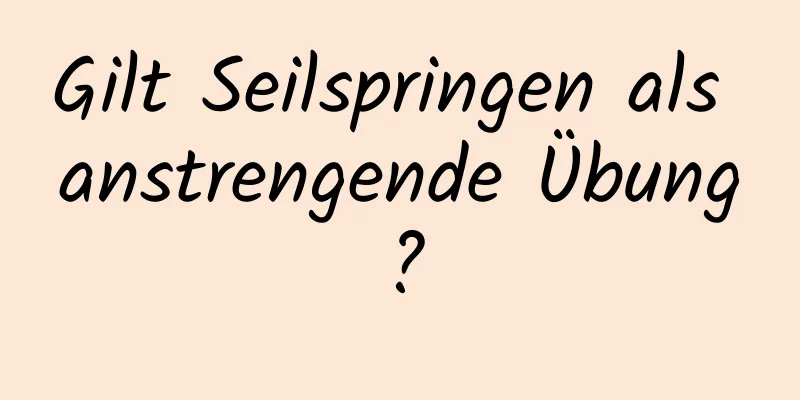 Gilt Seilspringen als anstrengende Übung?