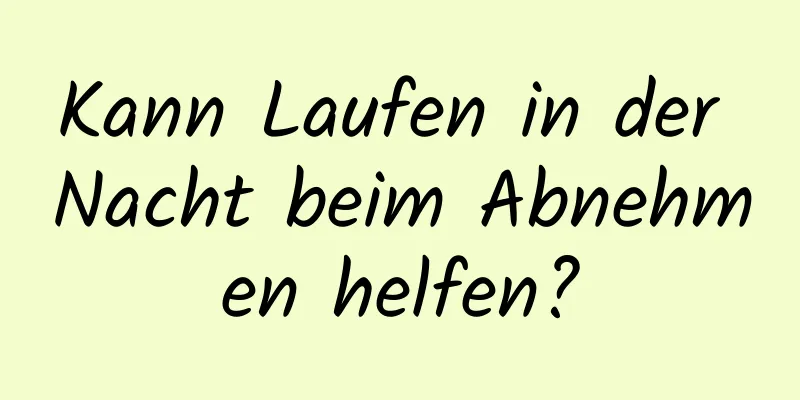 Kann Laufen in der Nacht beim Abnehmen helfen?