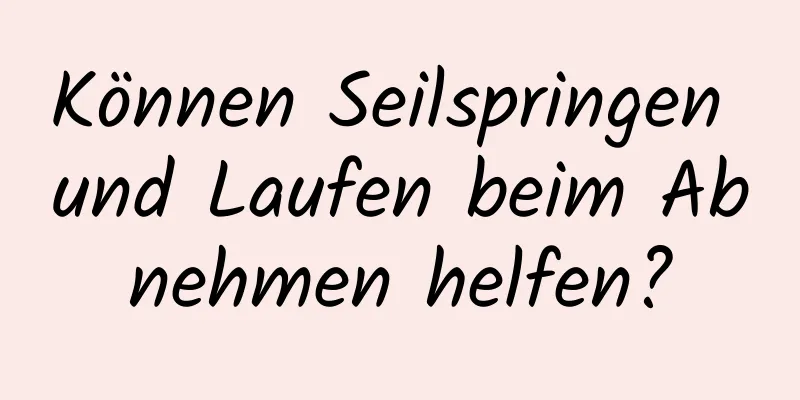 Können Seilspringen und Laufen beim Abnehmen helfen?