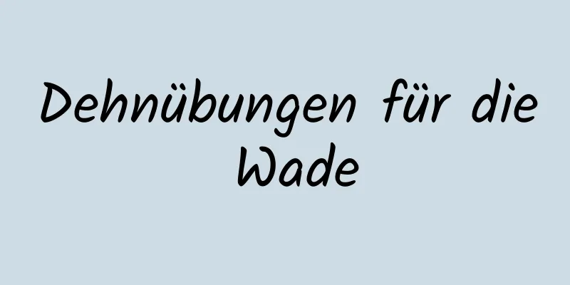 Dehnübungen für die Wade