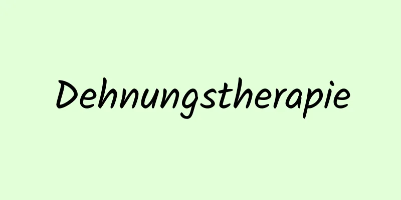 Dehnungstherapie