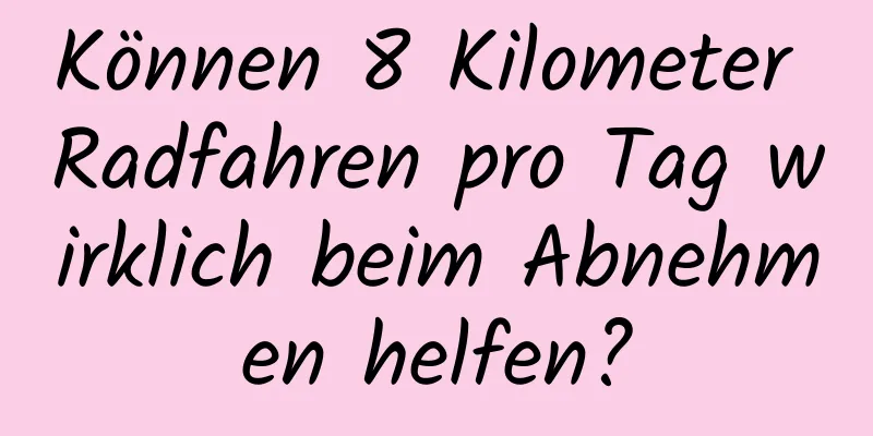 Können 8 Kilometer Radfahren pro Tag wirklich beim Abnehmen helfen?