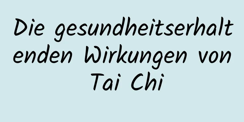 Die gesundheitserhaltenden Wirkungen von Tai Chi