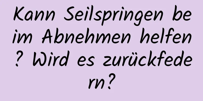 Kann Seilspringen beim Abnehmen helfen? Wird es zurückfedern?