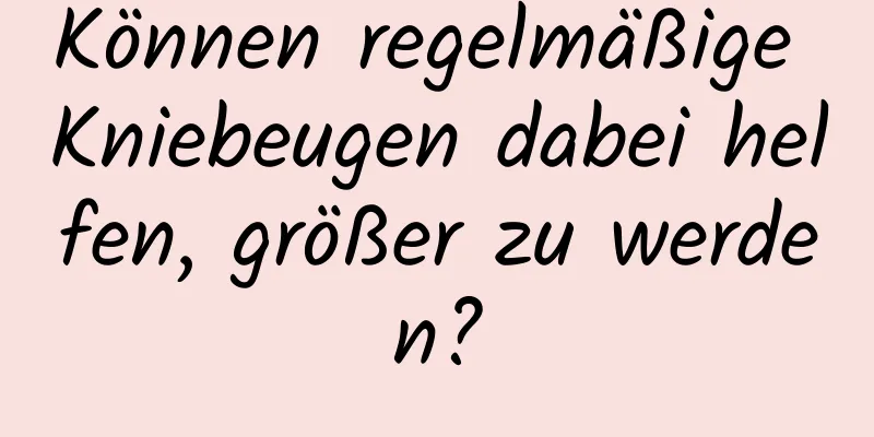 Können regelmäßige Kniebeugen dabei helfen, größer zu werden?