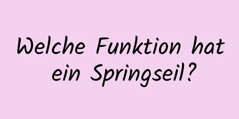 Welche Funktion hat ein Springseil?