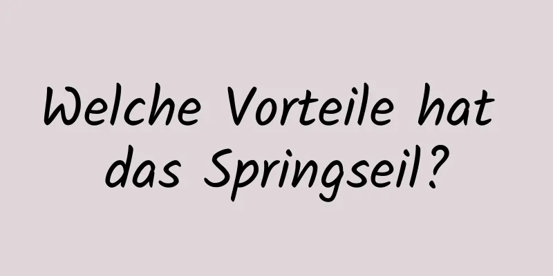 Welche Vorteile hat das Springseil?