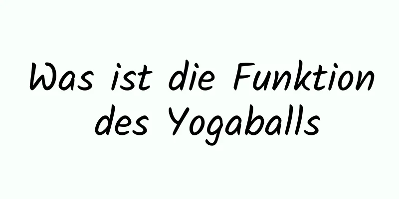 Was ist die Funktion des Yogaballs