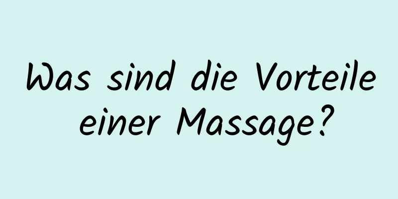 Was sind die Vorteile einer Massage?