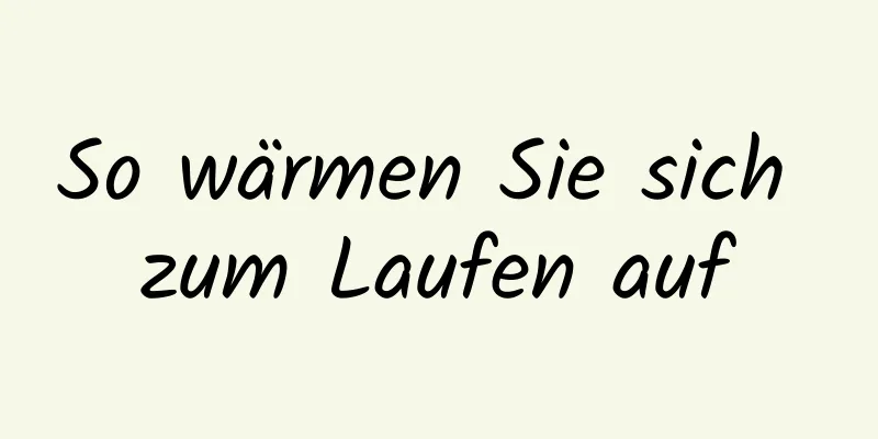 So wärmen Sie sich zum Laufen auf