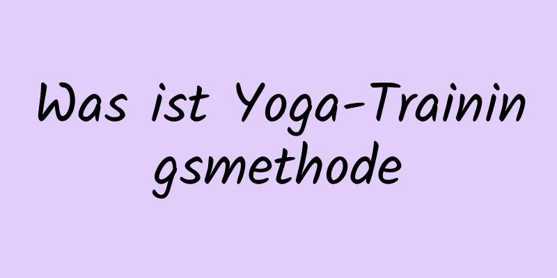 Was ist Yoga-Trainingsmethode