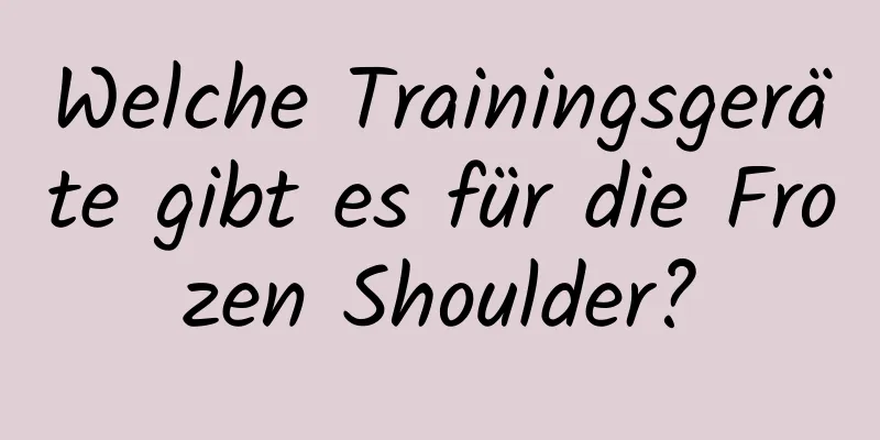 Welche Trainingsgeräte gibt es für die Frozen Shoulder?