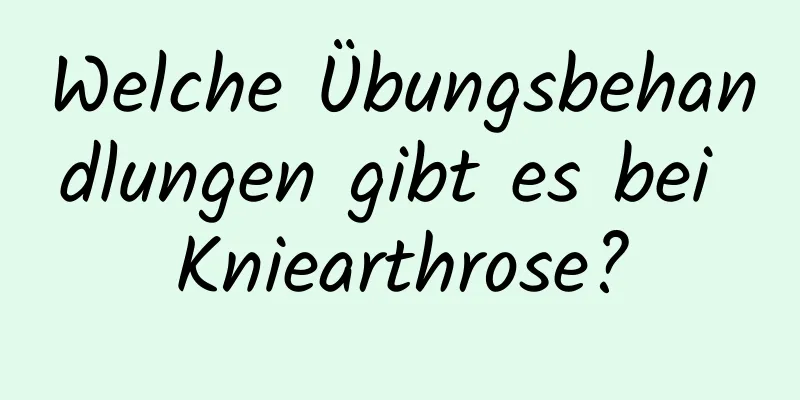 Welche Übungsbehandlungen gibt es bei Kniearthrose?