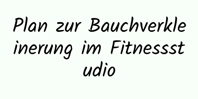 Plan zur Bauchverkleinerung im Fitnessstudio