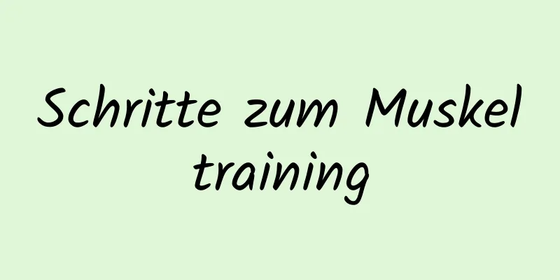 Schritte zum Muskeltraining