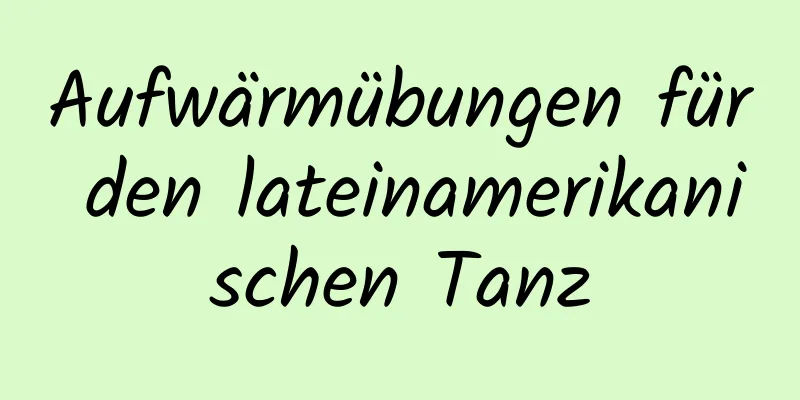 Aufwärmübungen für den lateinamerikanischen Tanz