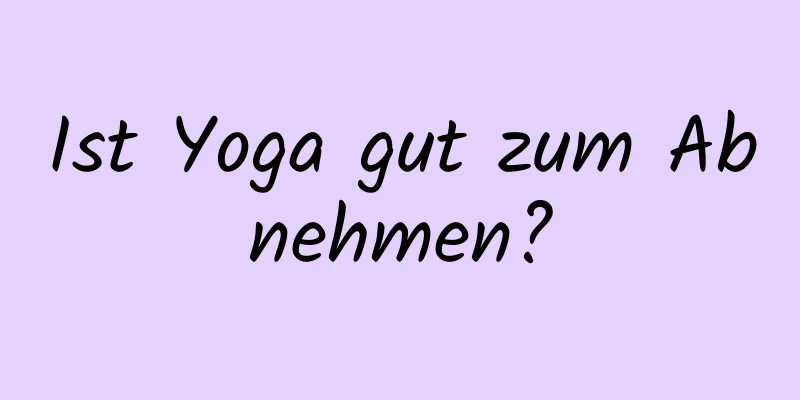 Ist Yoga gut zum Abnehmen?