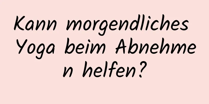 Kann morgendliches Yoga beim Abnehmen helfen?