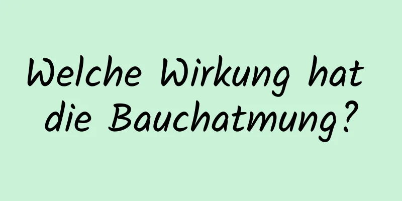 Welche Wirkung hat die Bauchatmung?