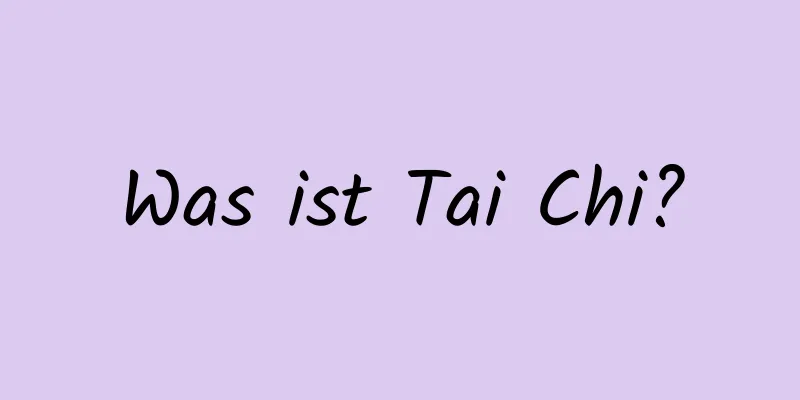 Was ist Tai Chi?