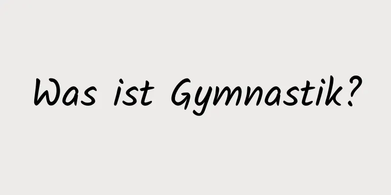 Was ist Gymnastik?