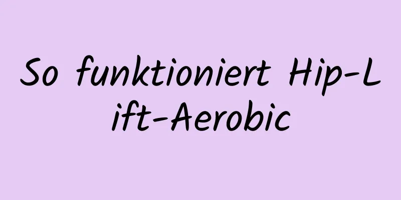 So funktioniert Hip-Lift-Aerobic