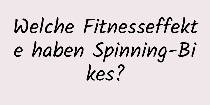 Welche Fitnesseffekte haben Spinning-Bikes?