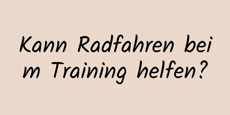 Kann Radfahren beim Training helfen?