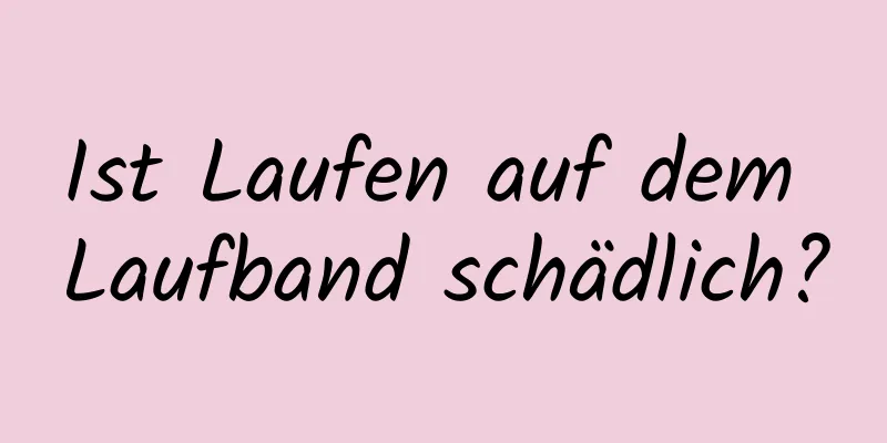 Ist Laufen auf dem Laufband schädlich?