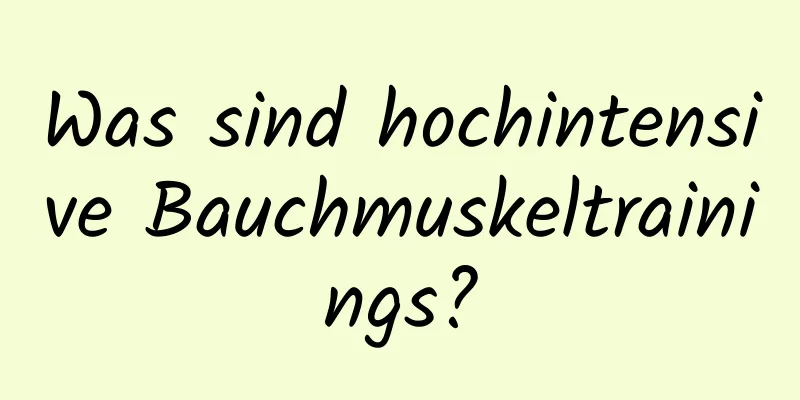 Was sind hochintensive Bauchmuskeltrainings?